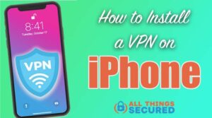 How to install a VPN on iPhone iOS