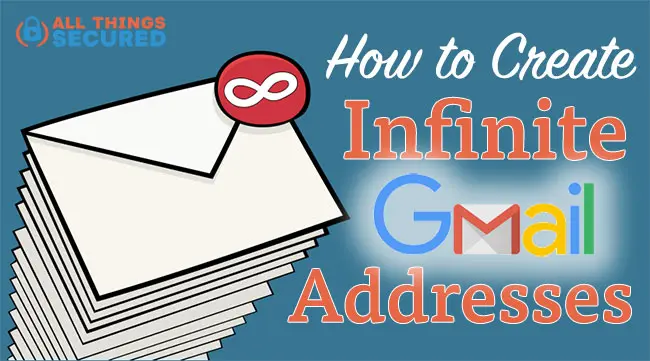 How to create unlimited email accounts with Gmail